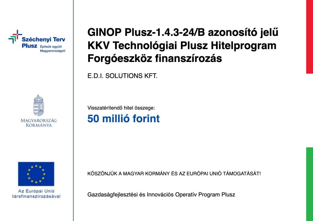 Széchenyi Terv Plusz tájékoztató tábla – GINOP Plusz-1.4.3-24/B KKV Technológiai Plusz Hitelprogram, Forgóeszköz finanszírozás, 50 millió forint